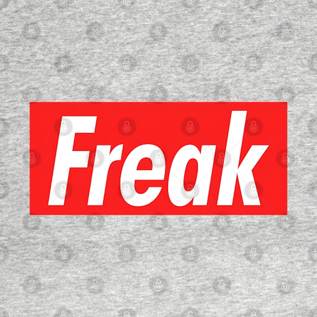 Freak by NotoriousMedia